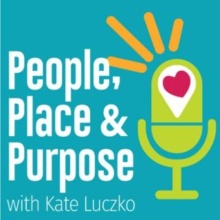 People, Place, & Purpose