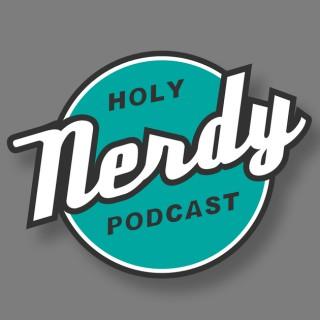 Holy Nerdy Podcast