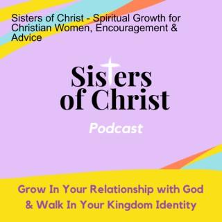 Sisters of Christ - Spiritual Growth for Christian Women, Encouragement & Advice