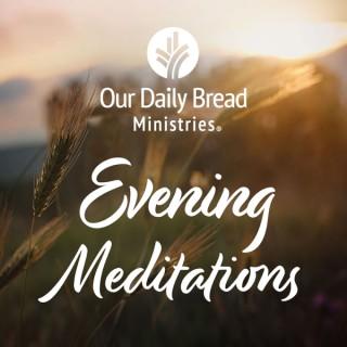 Our Daily Bread Evening Meditations