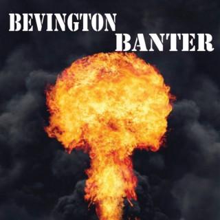 Bevington Banter