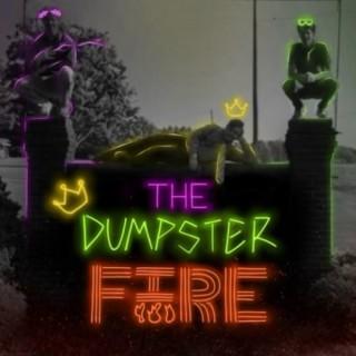 The Dumpster Fire Show