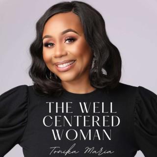 The Well Centered Woman Podcast