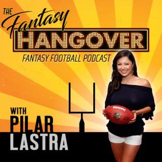 The Fantasy Hangover with Pilar Lastra