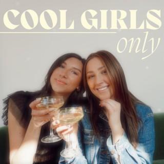 Cool Girls Only