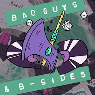 Bad Guys & B-Sides
