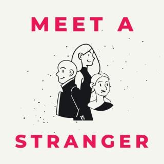Meet a Stranger