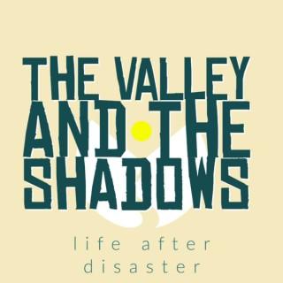 The Valley and the Shadows