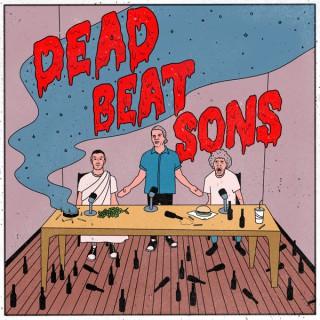 Deadbeat Sons Podcast