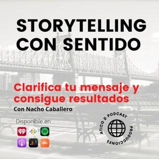 STORYTELLING CON SENTIDO. Storybrand en español.