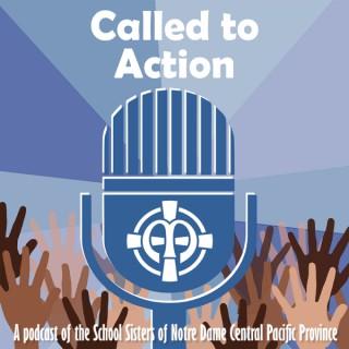 Called to Action: A School Sisters of Notre Dame Central Pacific Podcast