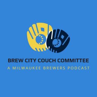 Brew City Couch Committee: A Milwaukee Brewers Podcast
