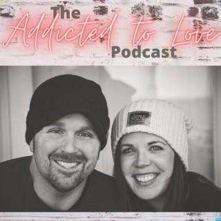 The Addicted to Love Podcast