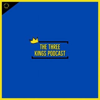 The Three Kings Podcast