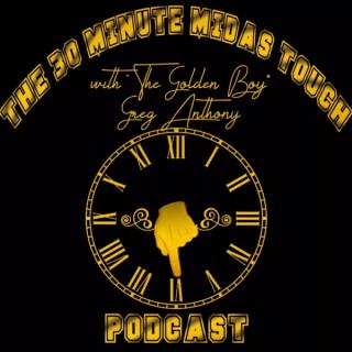 The 30 Minute Midas Touch