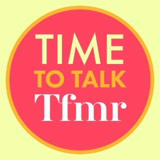 Time To Talk TFMR