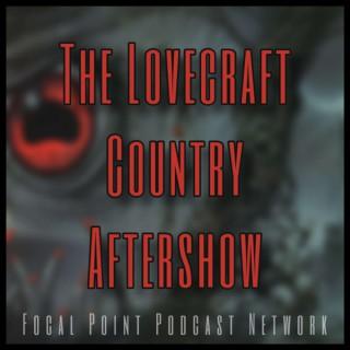 The Lovecraft Country Aftershow