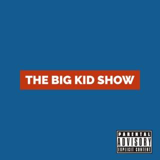 The Big Kid Show