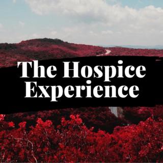 The Hospice Experience