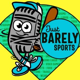 The Just Barely Sports podcast with the Minor League Geek