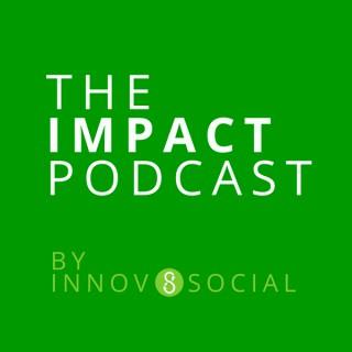 The Impact Podcast by Innov8social | Social Impact Through Business, Innovation, Leadership