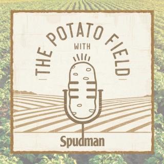The Potato Field with Spudman