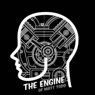 The Engine of Matt Todd