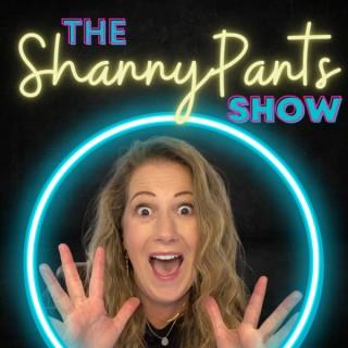 The ShannyPants Show