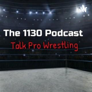 The 1130 Podcast Talk Pro Wrestling