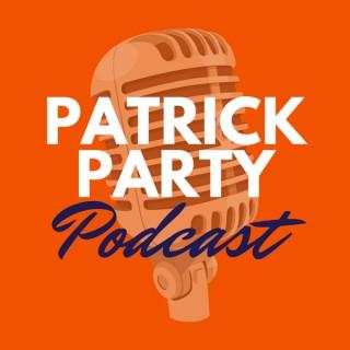 Patrick Party Podcast