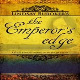 The Emperor's Edge (a high fantasy novel in an era of steam)