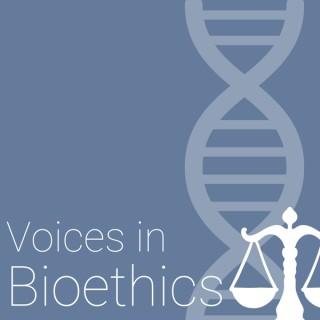 Voices in Bioethics