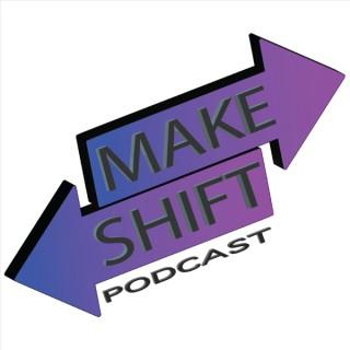 Makeshift Podcast