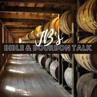 JB’s Bible and Bourbon Talk