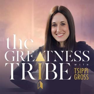 The Greatness Tribe with Tsippi Gross