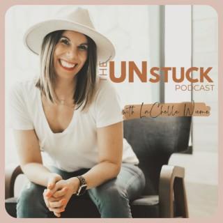 The UNSTUCK Podcast with LaChelle Wieme