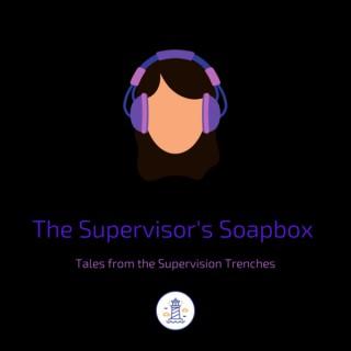 Supervisor's Soapbox