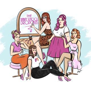 The Beauty School Dropouts Podcast