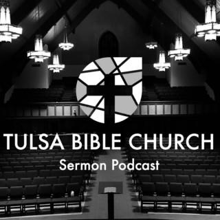 Tulsa Bible Church: Sermons
