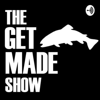 The GET MADE Show