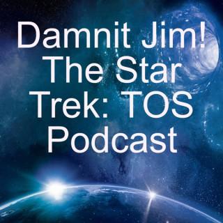 Damnit Jim! The Podcast