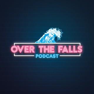 Over The Falls Podcast