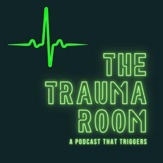 The Trauma Room