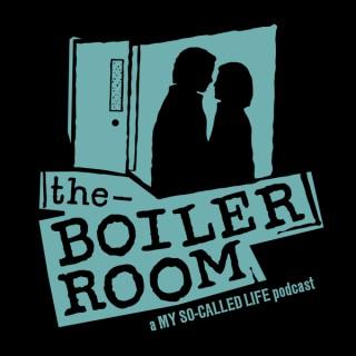 The Boiler Room: A My So-Called Life Podcast