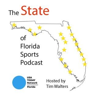 The State of Florida Sports Podcast presented by the USA TODAY NETWORK Podcast