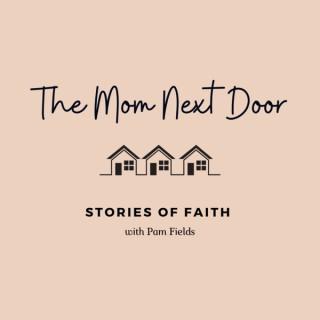The Mom Next Door: Stories of Faith