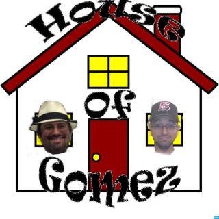 House of Gomez Podcast's Podcast