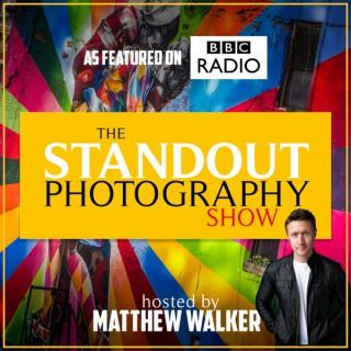 The Standout Photography Show with Matthew Walker