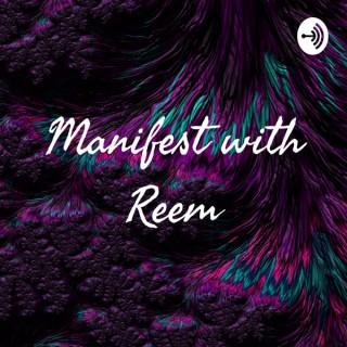 Manifest with Reem