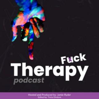 F**k Therapy: a podcast with Jamie Ryder